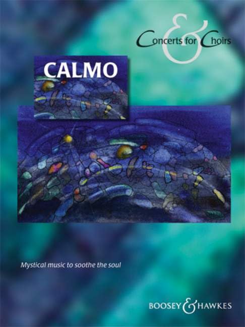 Calmo, für gemischten Chor u. Klavier, Chorpartitur: Mystical music to soothe the soul Sheet Music
