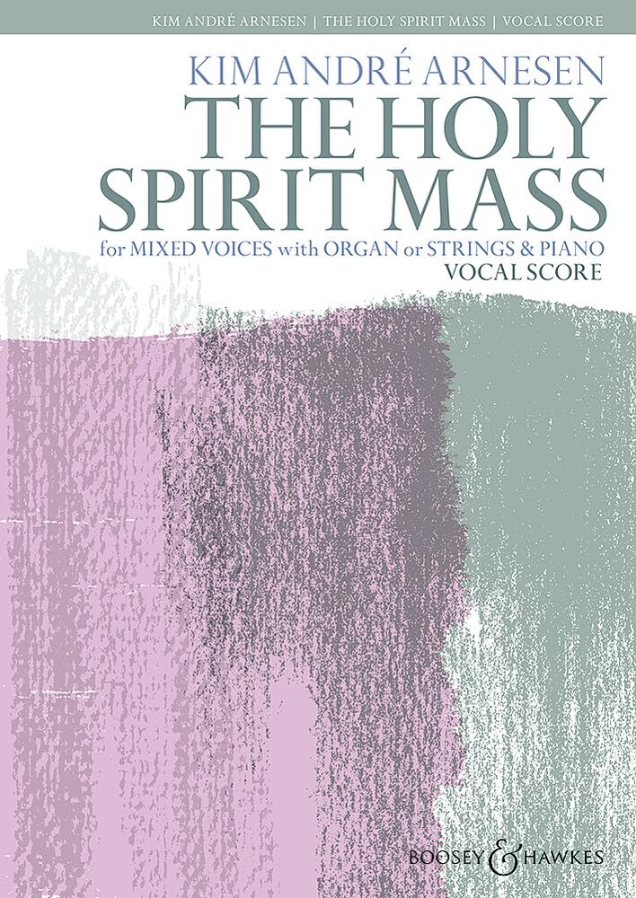 The Holy Spirit Mass: gemischter Chor (SATB divisi) und Orgel (oder Streicher und Klavier). Klavierauszug. Arts & Music
