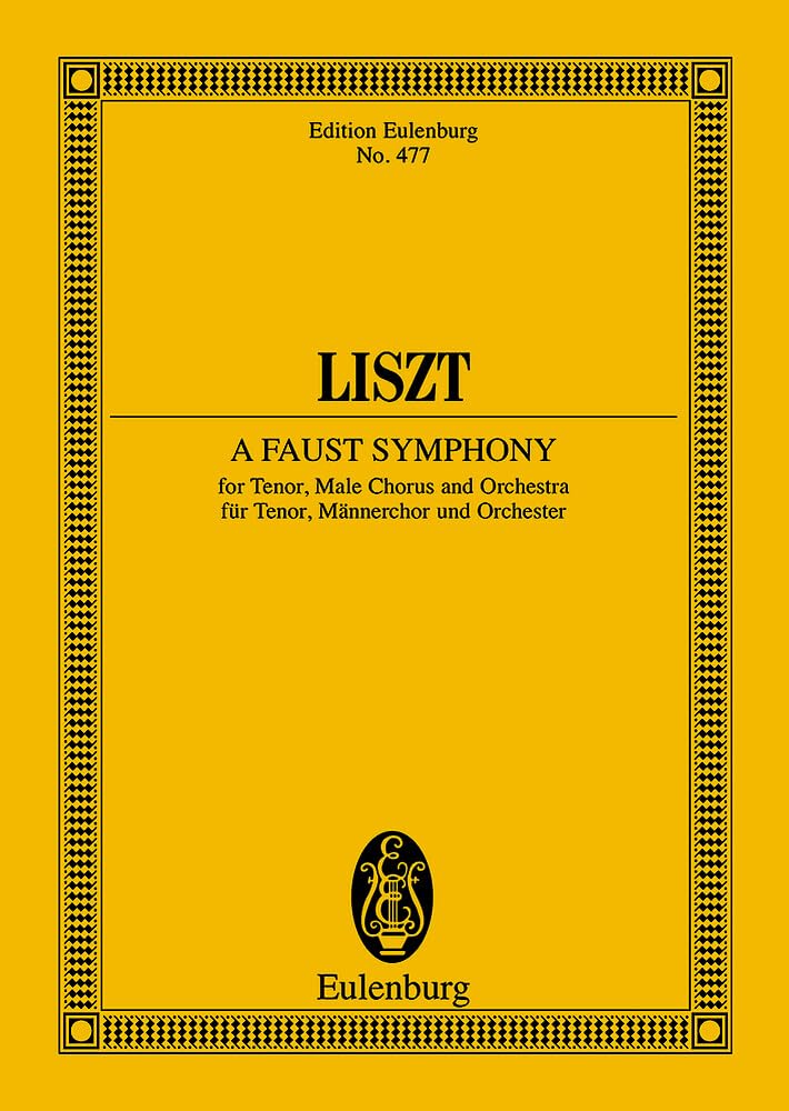 Eine Faust-Sinfonie: in drei Charakterbildern. Tenor, Männerchor und Orchester. Studienpartitur. (Eulenburg Studienpartituren) Arts & Music