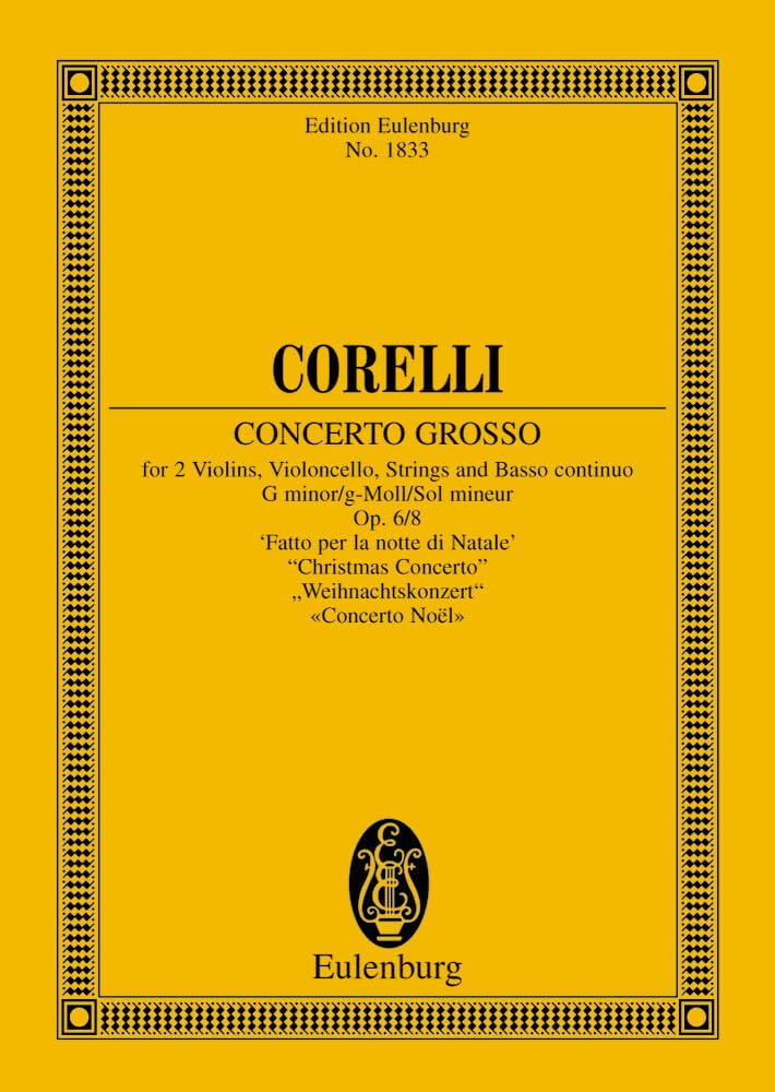 Concerto grosso g-Moll: Weihnachtskonzert. op. 6/8. 2 Violinen, Violoncello, Streicher und Basso continuo. Studienpartitur. (Eulenburg Studienpartituren) Sheet Music