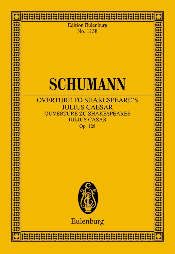 Ouverture zu Shakespeare's Julius Cäsar: op. 128. Orchester. Studienpartitur. (Eulenburg Studienpartituren) Sheet Music
