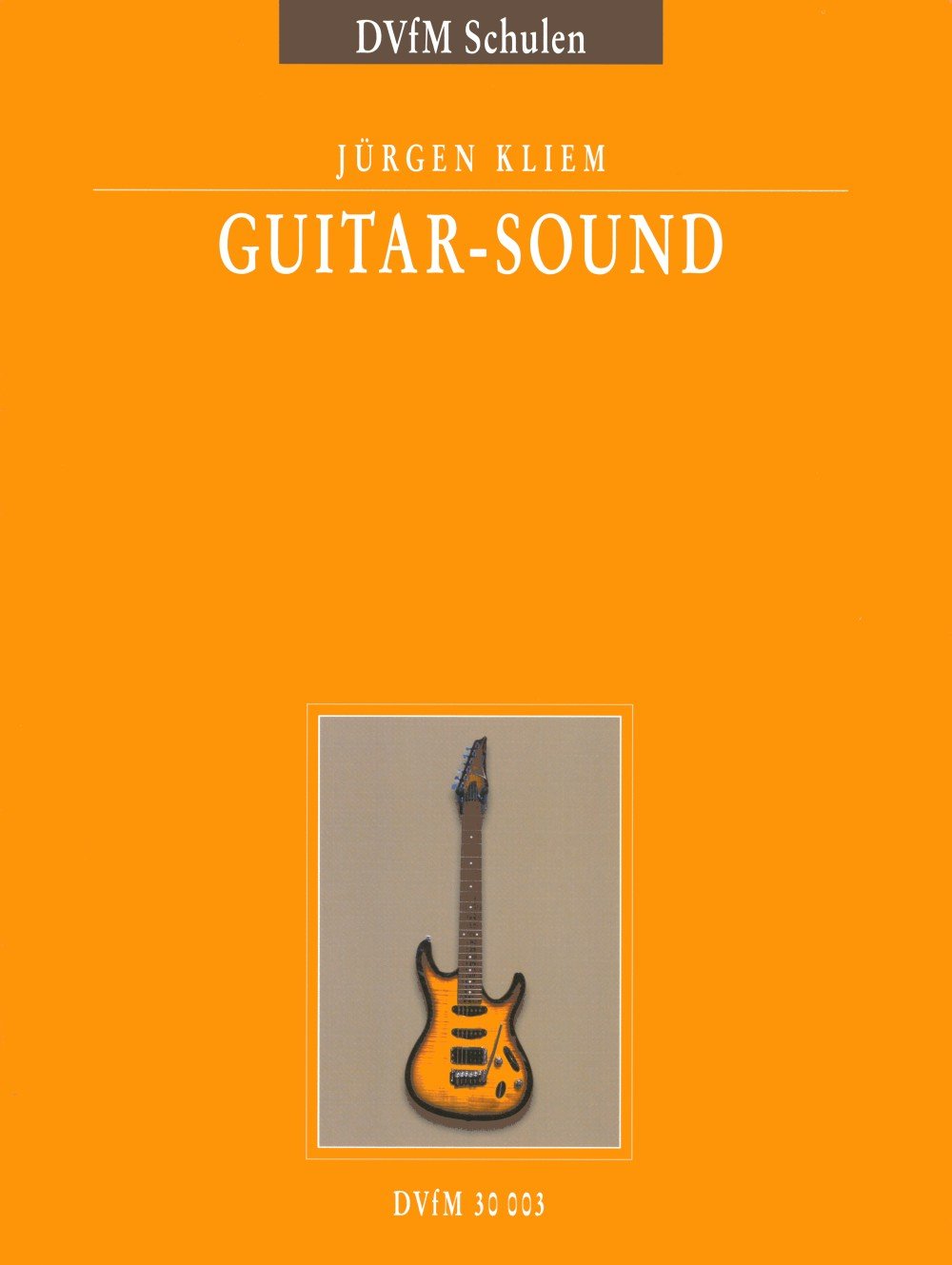 Guitar-Sound für E-Gitarre - Lieder, Songs, Shanties, Spirituals - Ein methodischer Leitfaden (DV 30003) Sheet Music