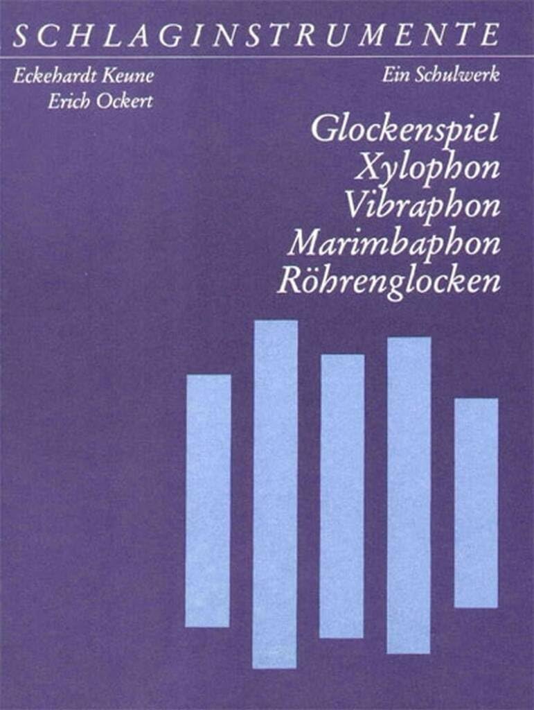 Schlaginstrumente Teil 4: Glockenspiel, Xylophon, Vibraphon, Marimbaphon, Röhrenglocken (DV 30017): Ein Schulwerk - Teil 4: Glockenspiel, Xylophon, Vibraphon, Marimbaphon, Röhrenglocken Sheet Music