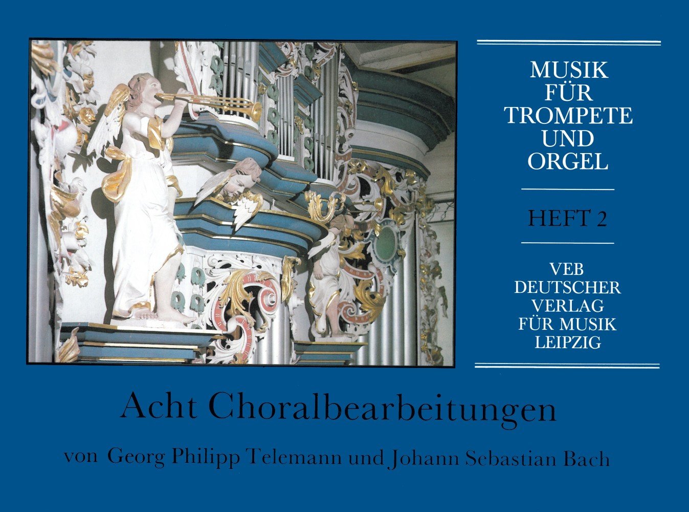 Musik für Trompete und Orgel Heft II: 8 Choralbearbeitungen von J.S. Bach u. G.Ph. Telemann (DV 8161) Arts & Music