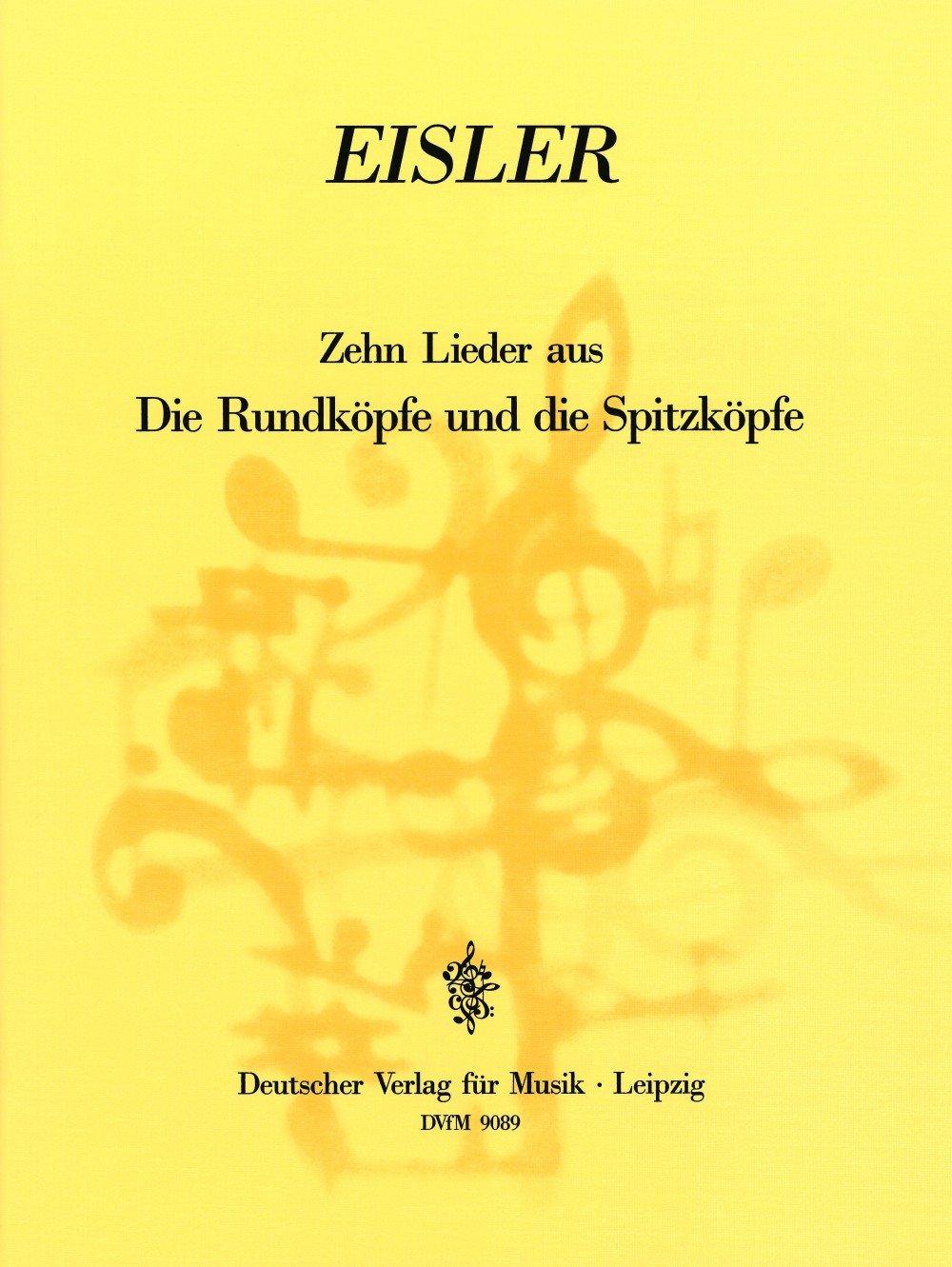 Die Rundköpfe und die Spitzköpfe 10 Lieder aus der Bühnenmusik für für Singstimme und Klavier (DV 9089) Sheet Music