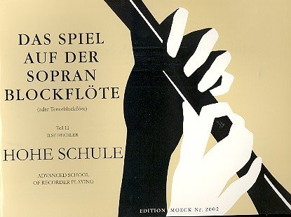 Hechler, Ilse: Das Spiel auf der Sopranblockflöte Band 2 Hohe Schule des Blockflötenspiels Music