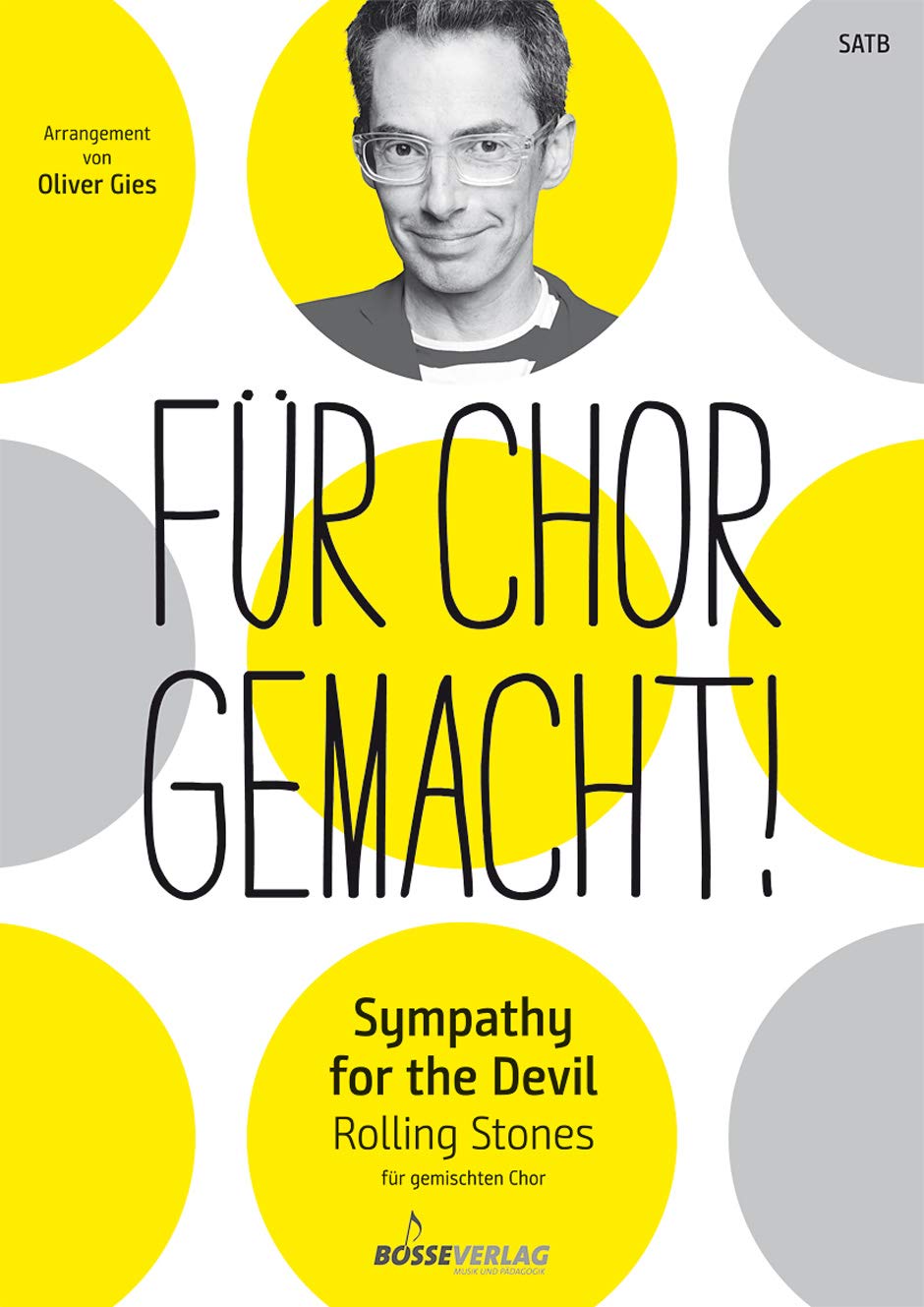 Sympathy for the Devil für gemischten Chor. Chorpartitur. Für Chor gemacht! Arrangements von Oliver Gies Books