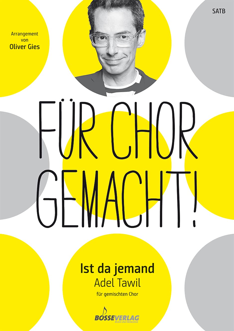 Ist da jemand für gemischten Chor. Chorpartitur. Für Chor gemacht! Arrangements von Oliver Gies Books