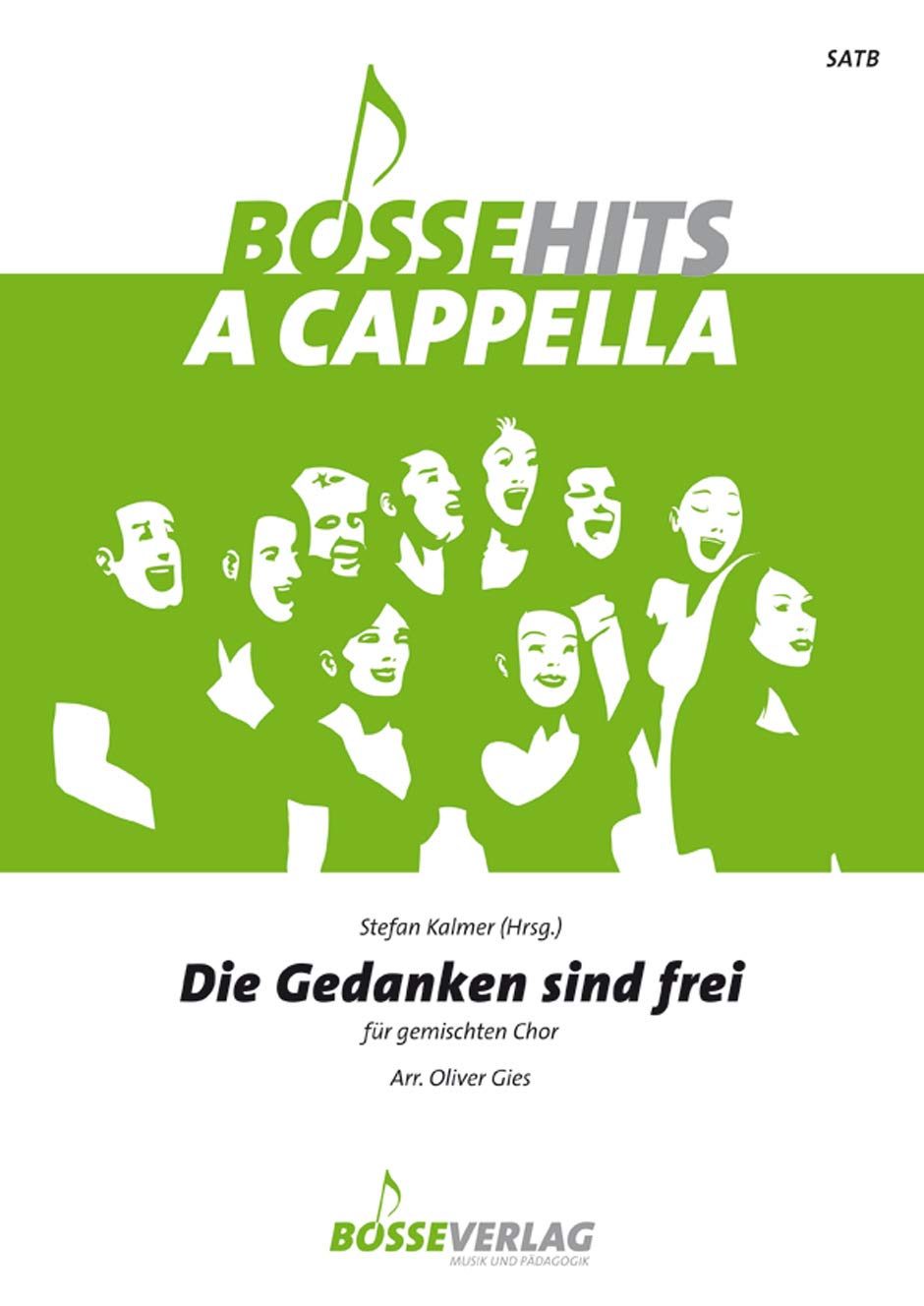 Die Gedanken sind frei für gemischten Chor. Bosse Hits a cappella. Chorpartitur Music