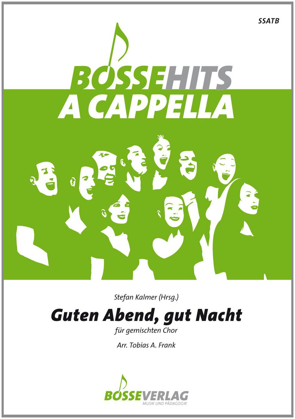 Guten Abend, gut Nacht für gemischten Chor (mit Walzer-Variation). Bosse Hits a cappella. Chorpartitur Sheet Music