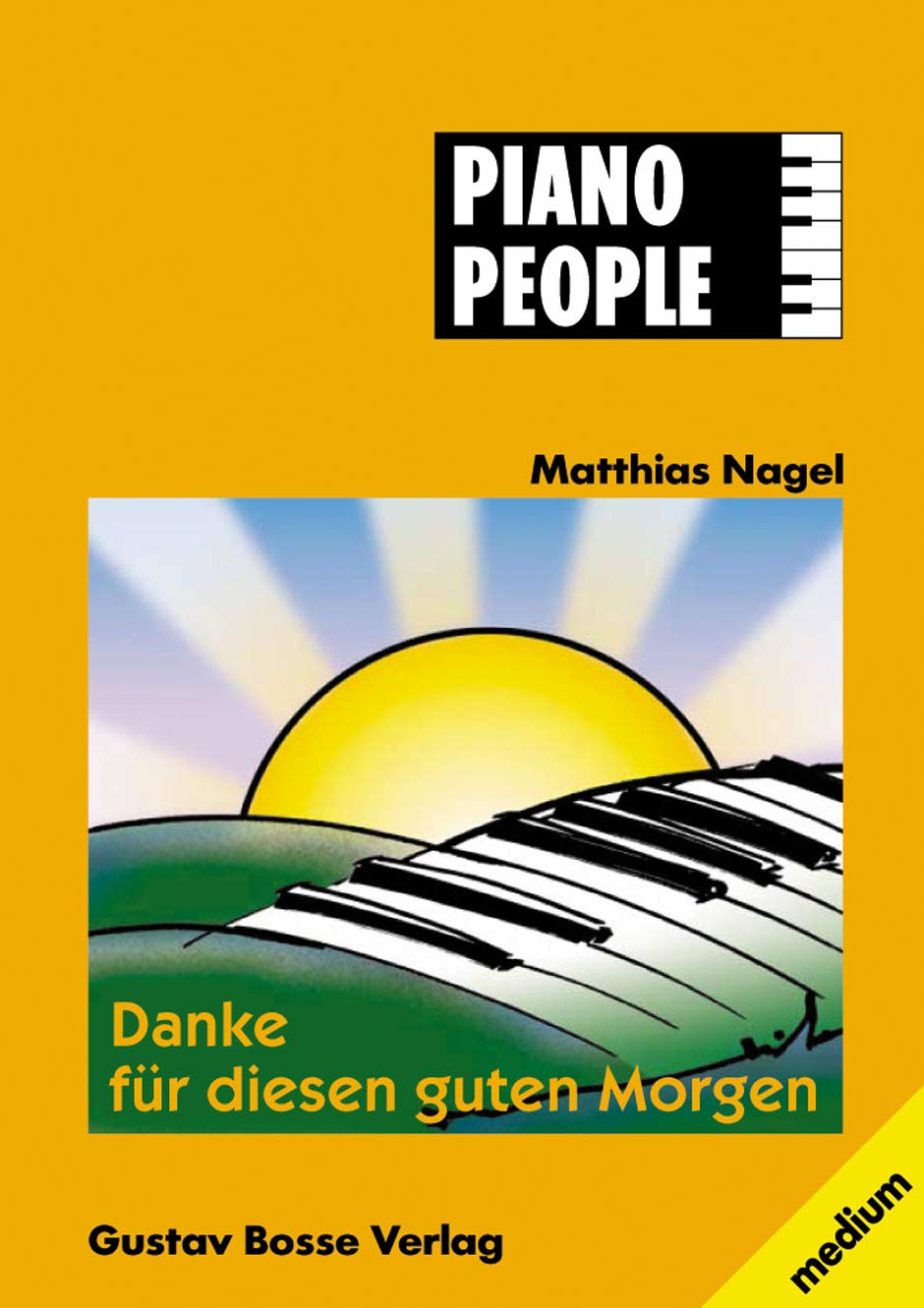 Danke Fuer Diesen Guten Morgen. Klavier Sheet Music