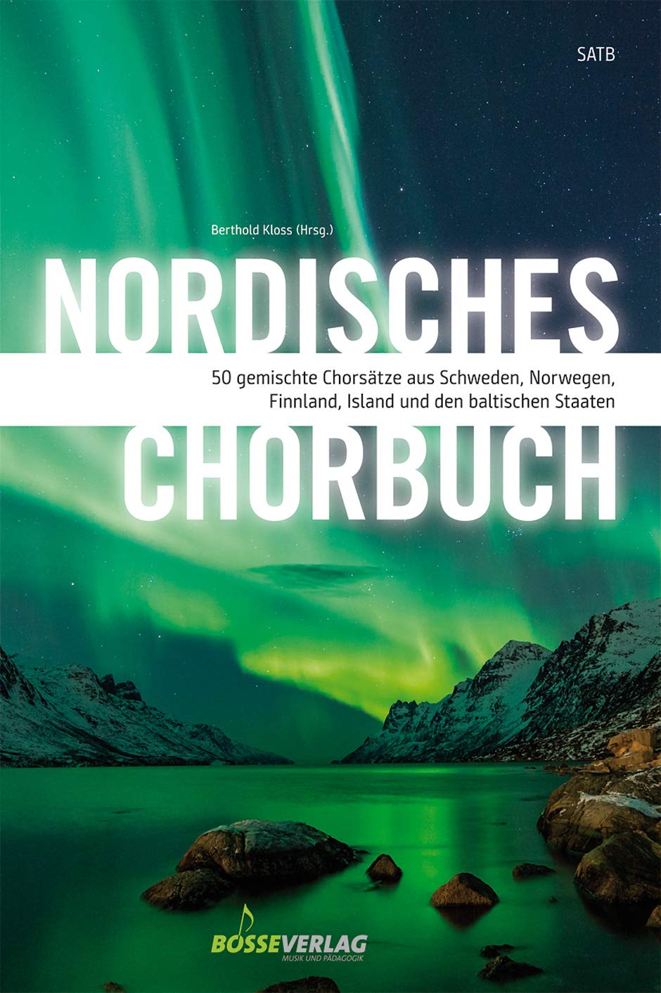 Nordisches Chorbuch -50 gemischte Chorsätze aus Schweden, Norwegen, Finnland, Island und den baltischen Staaten-. Chorpartitur, Sammelband Books
