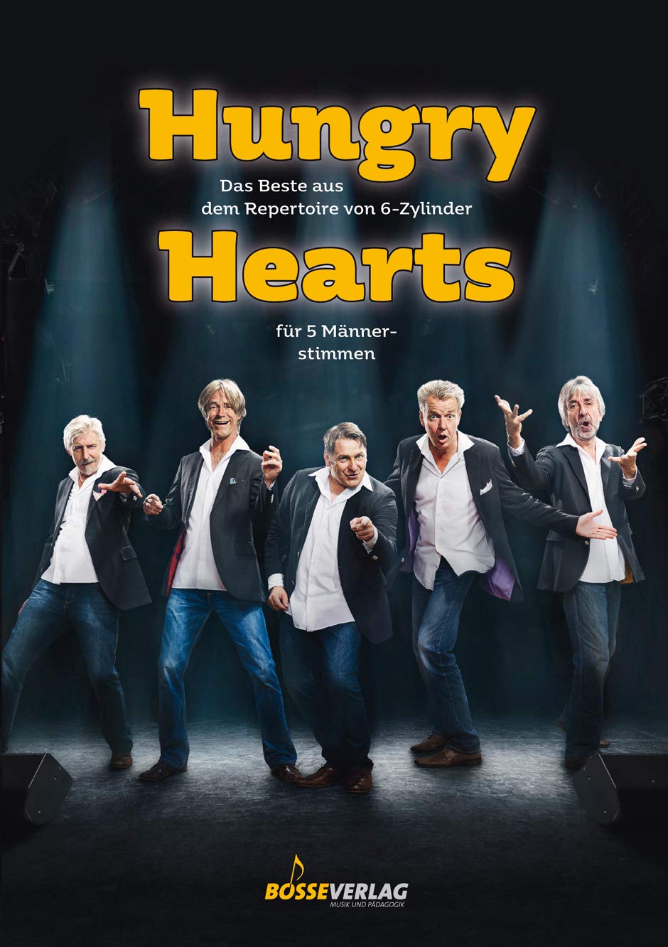Hungry Hearts für Männerchöre und Männerensembles -Das Beste aus dem Repertoire von 6-Zylinder für 5 Männerstimmen-. Chorpartitur, Sammelband Books