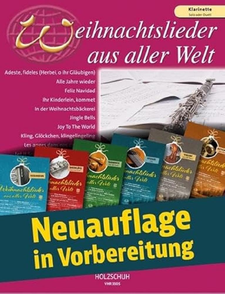 Weihnachtslieder aus aller Welt - Klarinette: Ausgabe für Klarinette. Die umfassende Sammlung für das Solo-, Duett- oder Gruppenspiel Sheet Music