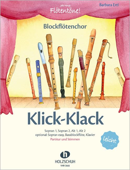 Klick-Klack: Die Reihe „Blockflötenchor“ bietet leichte Spielliteratur für Blockflötengruppen in gemischter Besetzung und ist geeignet für das erste ... Sopran easy, Bassblockflöte, Klavier) Sheet Music