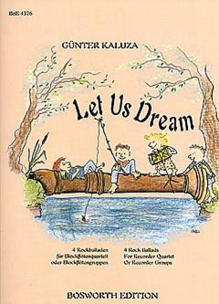 Let us Dream: 4 Rockballaden für Blockflötenquartett Sheet Music