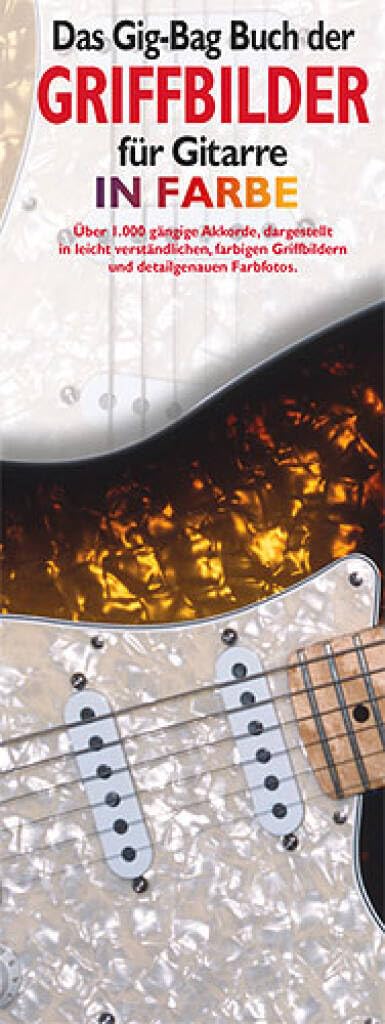 Gig Bag Buch Der Griffbilder Für Gitarre: Lehrmaterial für Gitarre (Das Gig Bag Buch Der): für Gitarre in Farbe Sheet Music