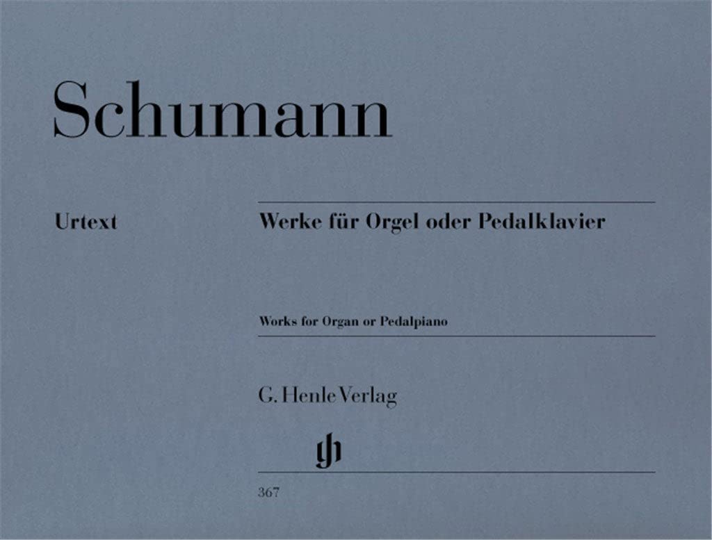 Werke für Orgel oder Pedalklavier: Besetzung: Orgel (G. Henle Urtext-Ausgabe) Sheet Music
