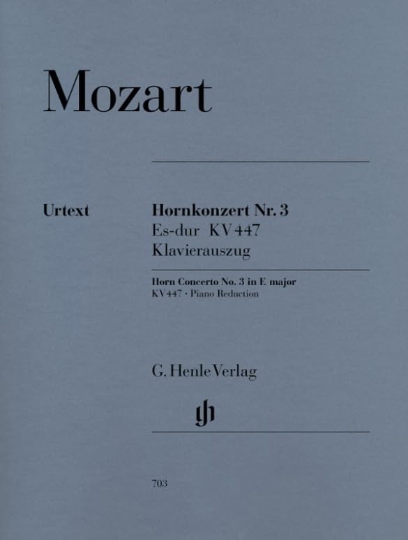 Konzert 3 Es-Dur KV 447 Hrn Orch. Horn, Klavier: Besetzung: Horn und Klavier (G. Henle Urtext-Ausgabe) Sheet Music
