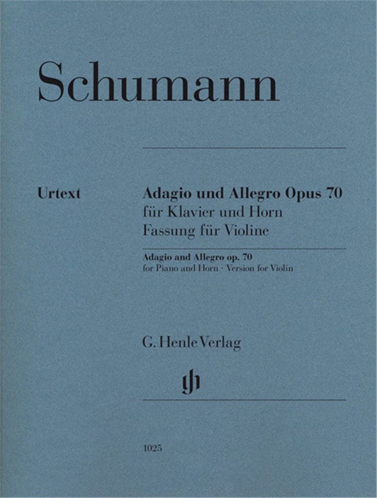Adagio und Allegro op. 70 für Klavier und Horn: Fassung für Violine: Besetzung: Violine und Klavier (G. Henle Urtext-Ausgabe) Sheet Music