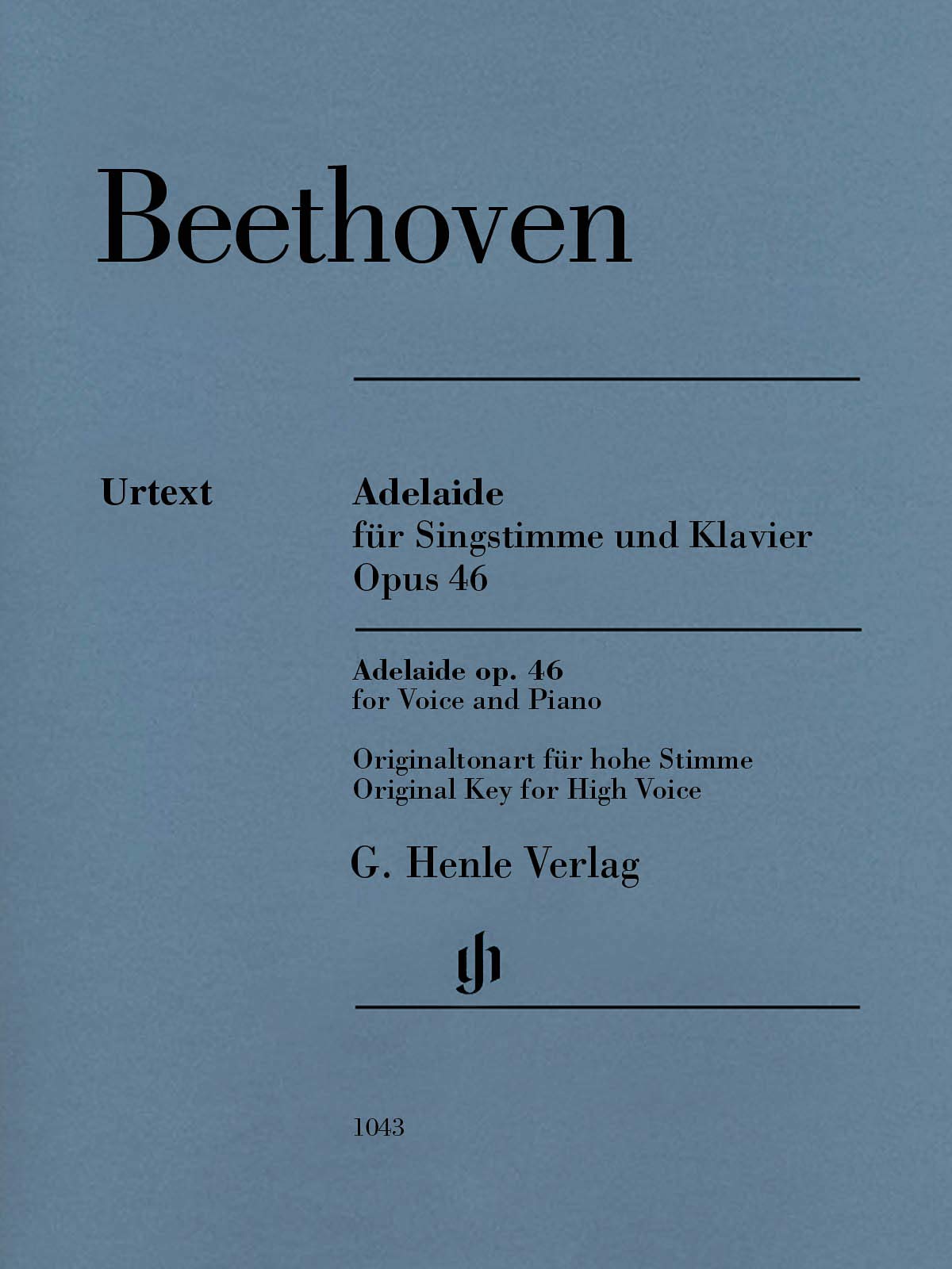Adelaide für Singstimme und Klavier Opus 46, Originaltonart für hohe Stimme: Besetzung: Singstimme und Klavier (G. Henle Urtext-Ausgabe) Sheet Music