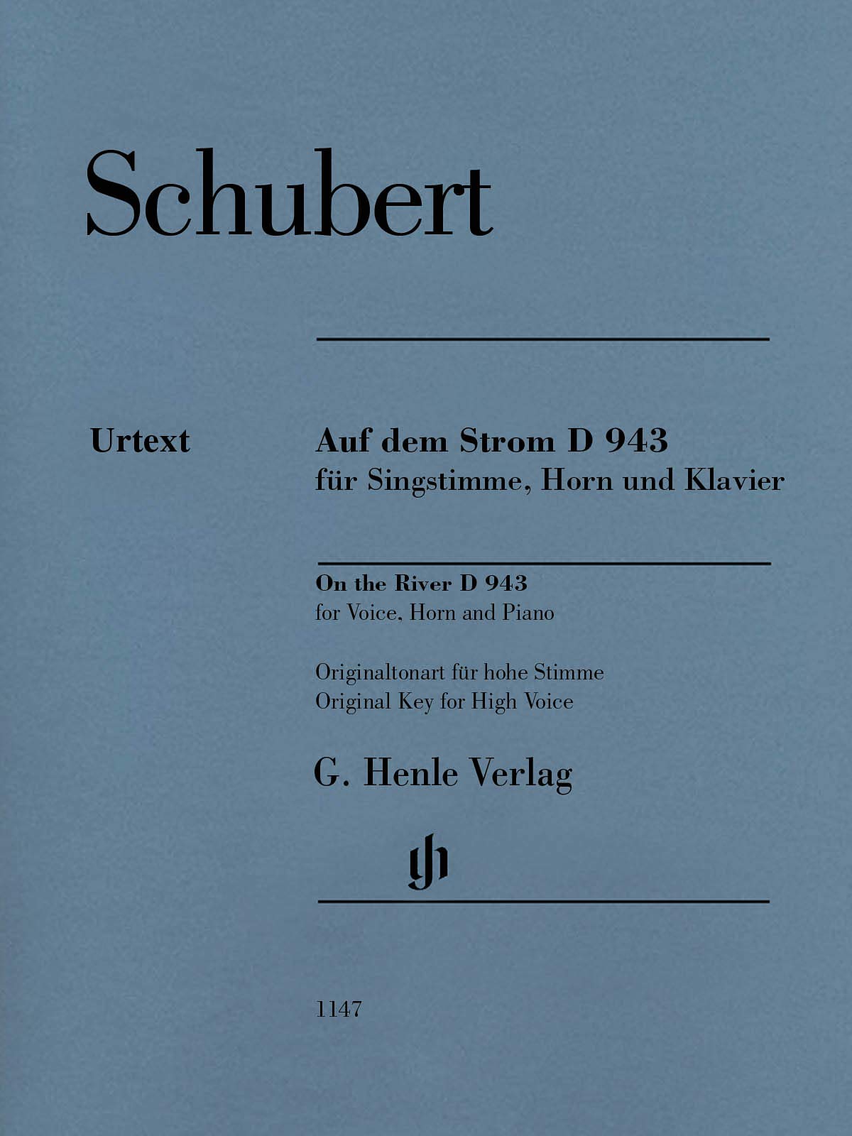 Auf dem Strom D 943 für Singstimme, Horn und Klavier: Besetzung: Singstimme mit verschiedenen Instrumenten (G. Henle Urtext-Ausgabe) Sheet Music