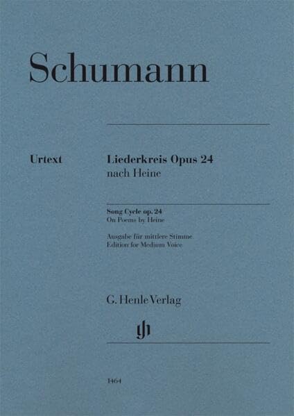 Liederkreis op. 24, Ausgabe für mittlere Stimme: Besetzung: Singstimme und Klavier (G. Henle Urtext-Ausgabe) Sheet Music