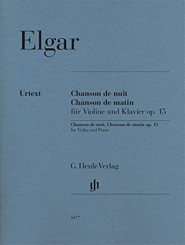 Chanson de nuit, Chanson de matin op. 15 für Violine und Klavier: Besetzung: Violine und Klavier (G. Henle Urtext-Ausgabe) Sheet Music