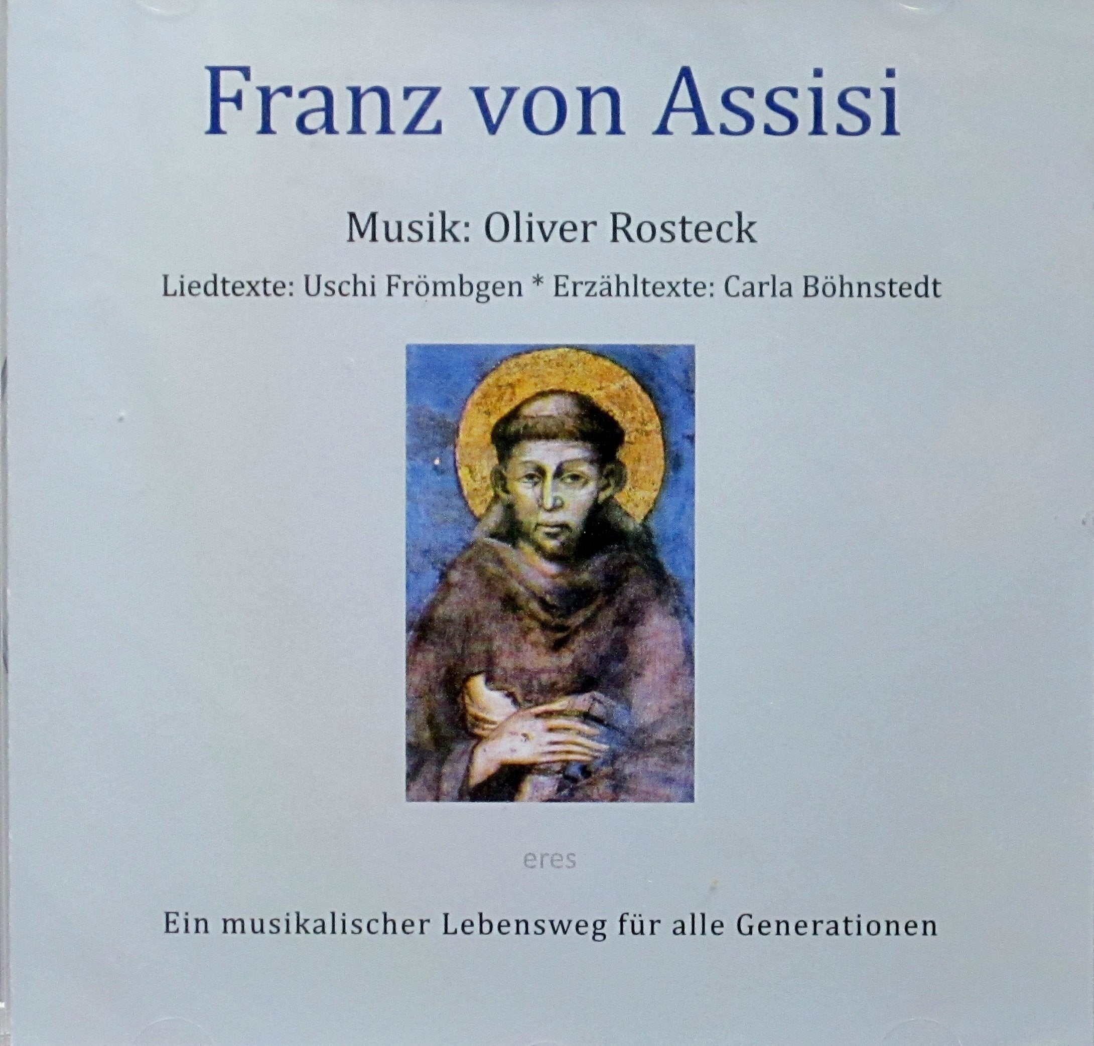 Franz von Assisi - Ein musikalischer Lebensweg für alle Generationen Music