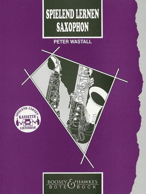 Spielend Lernen Saxophon: Deutsche Ausgabe von "Learn As You Play Saxophone". Saxophon. Sheet Music