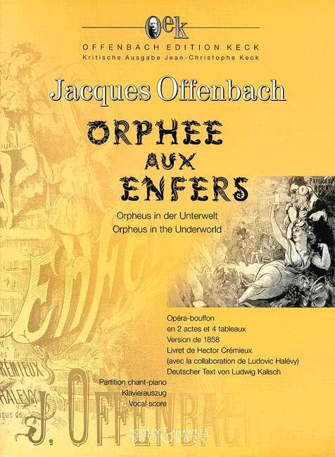 Orphée aux Enfers - Orpheus in der Unterwelt - Orpheus in the Underworld: Opéra-bouffe in 2 acts and 4 scenes (1858). Réduction pour piano. Sheet Music