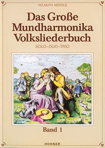 Das Grosse Mundharmonika Volksliederbuch 1. Mundharmonika: Solo - Duo - Trio. Für diatonische Mundharmonikas. Schwierigkeitsgrad 2 Essays & Short Stories