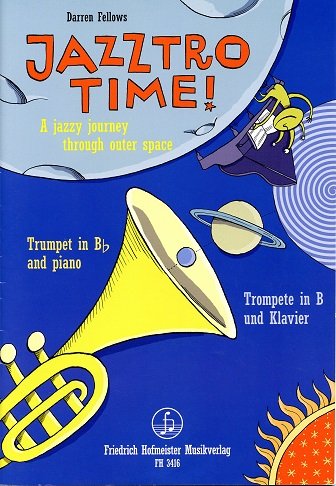 Jazztro Time!, für Trompete in B u. Klavier: A jazzy journey through outer space Sheet Music