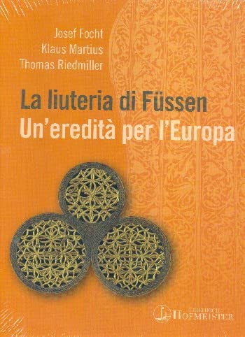 La liuteria di Füssen - Un'eredità per l'Europa Books
