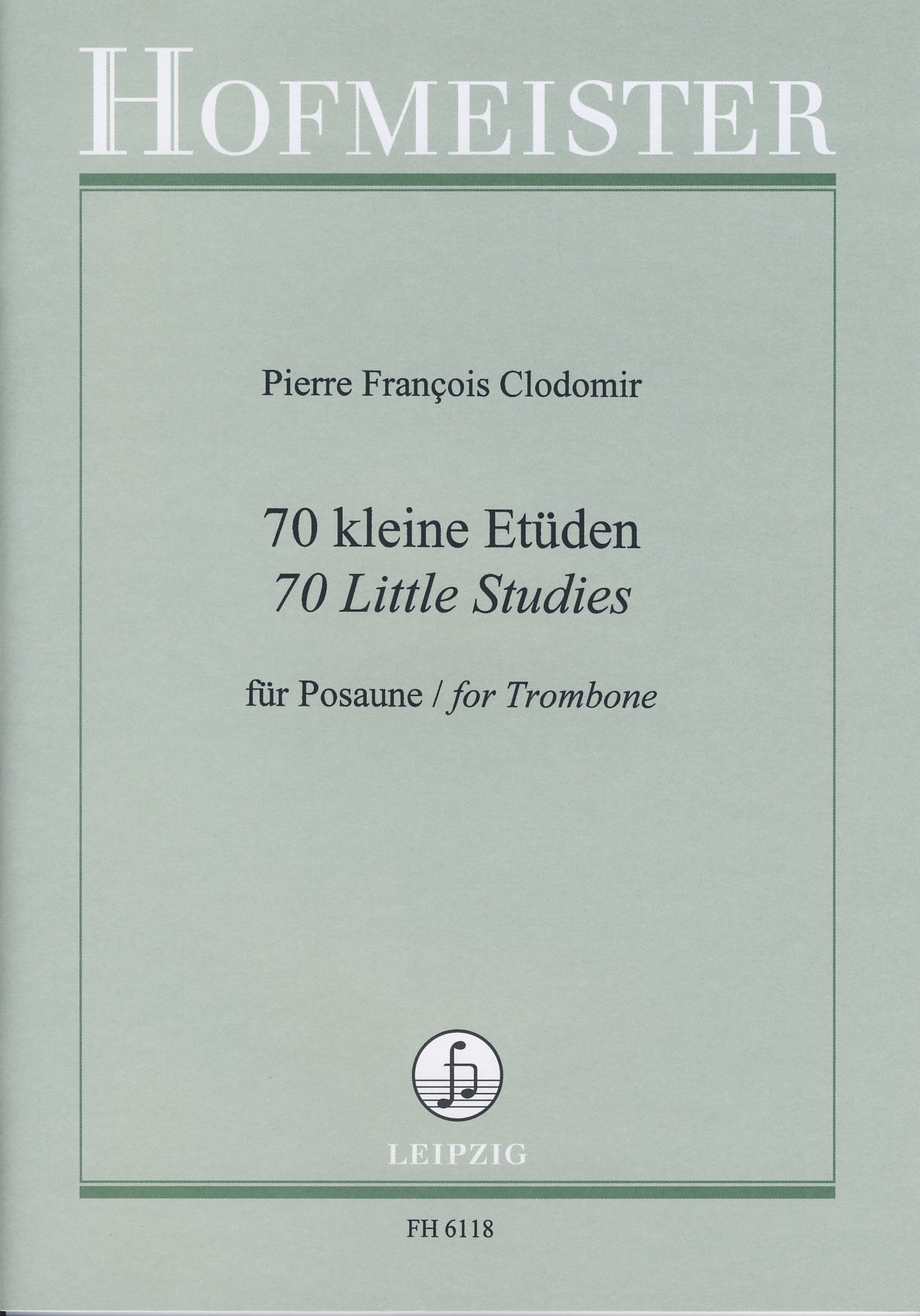 Hofmeister Verlag 70 kleine Etüden für Posaune - P. F. Clodomir Sheet Music