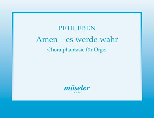 Amen - es werde wahr: Choralphantasie. Orgel. Sheet Music