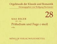 Präludium und Fuge c-Moll: 28. ohne op.. Orgel. (Orgelmusik der Klassik und Romantik, Band 28) Sheet Music