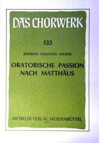 Matthäus-Passion: "Oratorische Passion nach Matthäus". 133. Soli (TB), gemischter Chor (SSATB), 2 Alt-Blockflöten, 2 Oboen, Streicher und Basso continuo. Partitur. (Das Chorwerk, Band 133) Sheet Music