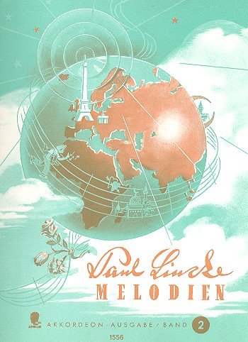 Paul Lincke Melodien: Eine Sammlung der bekanntesten Kompositionen. Band 2. Akkordeon. Sheet Music