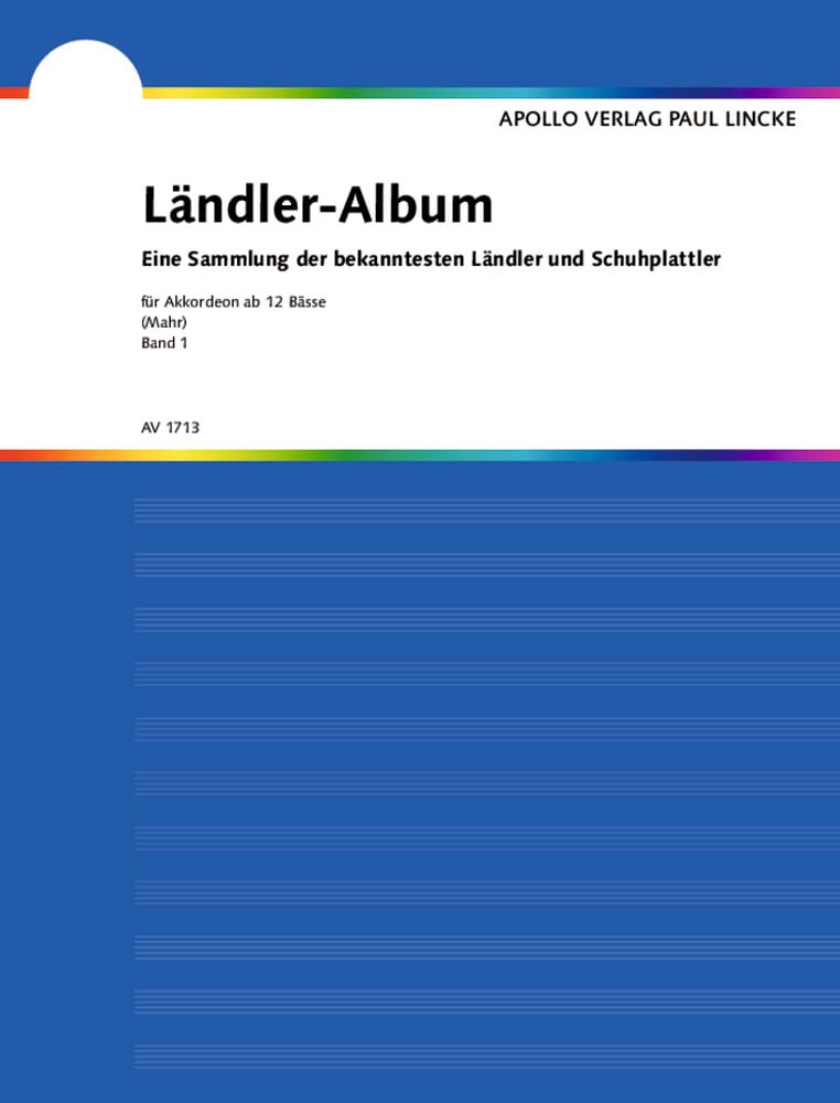 Ländler-Album: Eine Sammlung der bekanntesten Ländler und Schuhplattler. Band 1. Akkordeon. Sheet Music