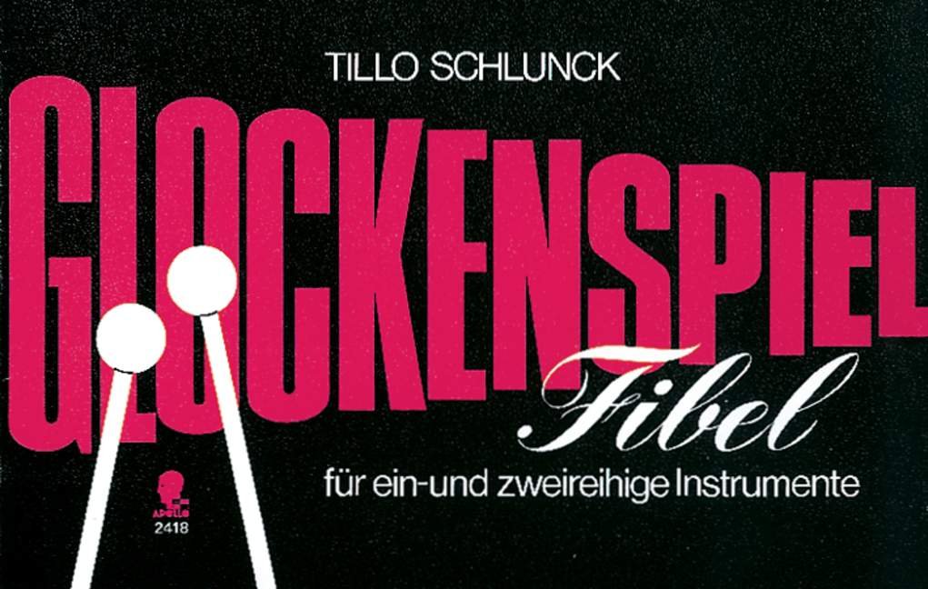 Glockenspiel Fibel: für ein- und zweireihige Instrumente. Glockenspiel. Sheet Music