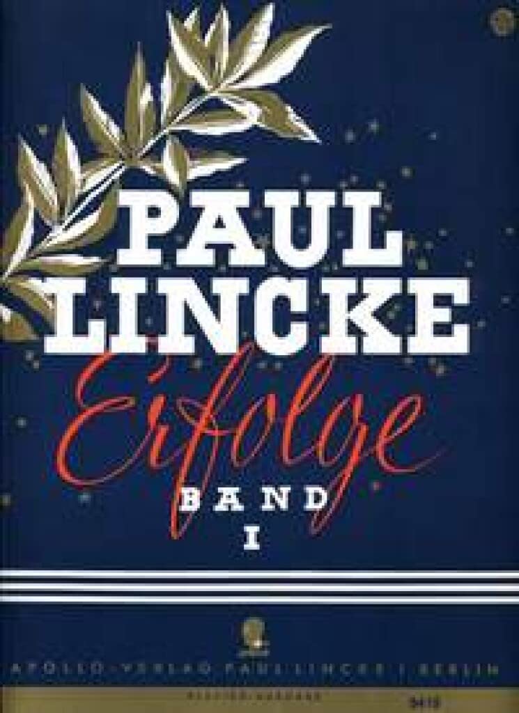 Paul Lincke-Erfolge: Eine Auswahl bekannter Lincke-Melodien. Band 1. Klavier. Sheet Music