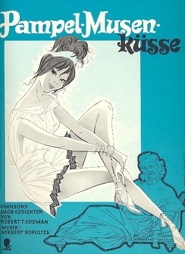 Pampelmusenküsse: 13 Chansons nach Gedichten von Robert T. Odeman. Gesang und Klavier. Sheet Music