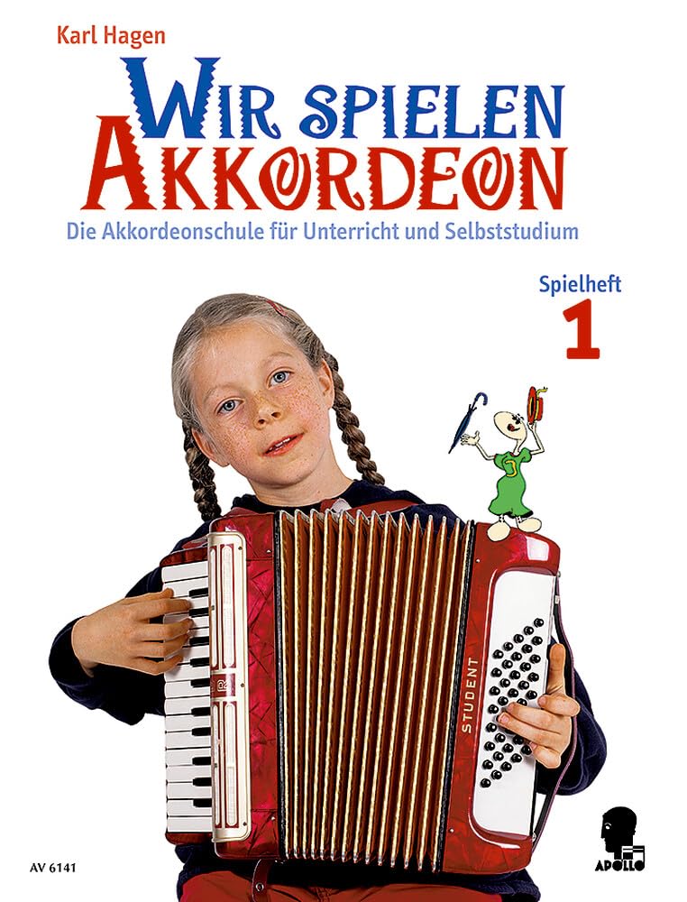 Wir spielen Akkordeon: Die Akkordeonschule für Unterricht und Selbststudium. Spielheft 1. Akkordeon. Sheet Music