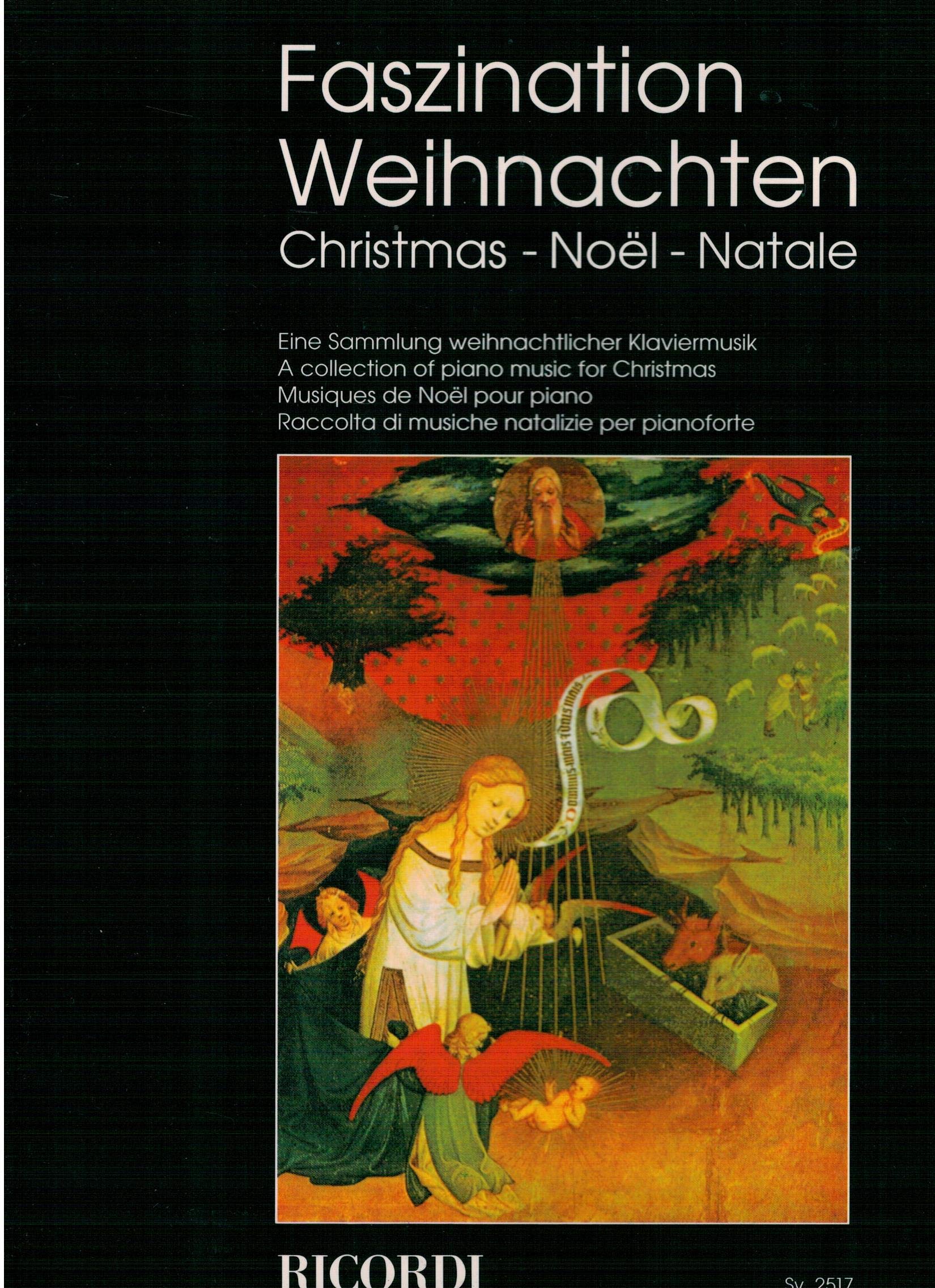 Faszination Weihnachten, für Klavier: Eine Sannlung weihnachtlicher Klaviermusik. Mittelstufe Essays & Short Stories