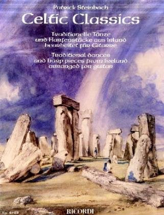 Celtic Classics: Traditionelle Tänze und Harfenstücke aus Irland, bearbeit für Gitarre; Traditional dances and harp pieces from Ireland, arranged for guitar (GUITARE) Books