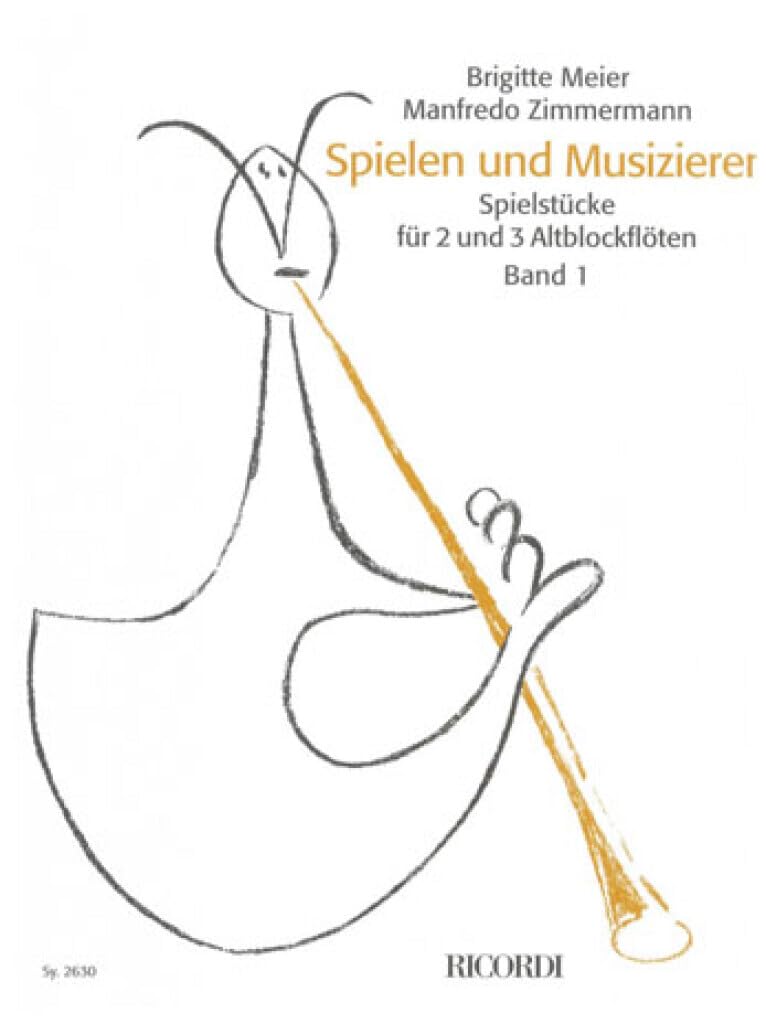 Spielen und Musizieren Band 1 : Spielstücke für 2 und 3 Altblockflöten Sheet Music