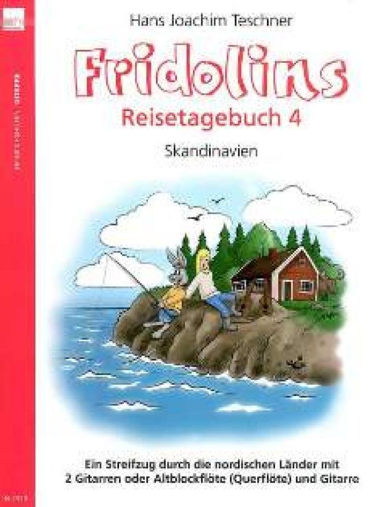 Fridolins Reisetagebuch, 2 Gitarren oder Altblockflöte (Querflöte) und Gitarre, Spielpartitur.Bd.4: Skandinavien. Ein Streifzug durch die nordischen Länder Sheet Music