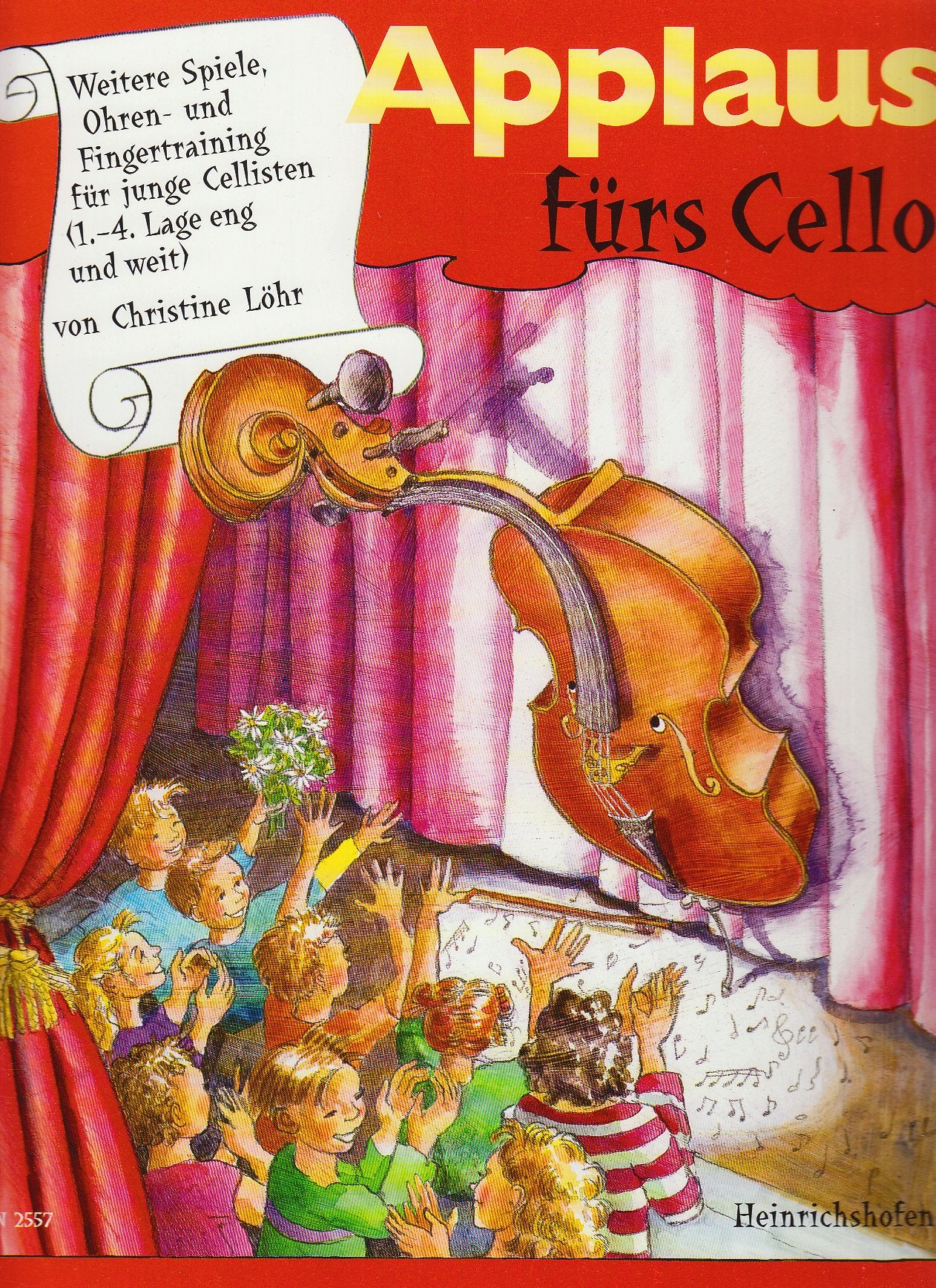 Applaus fürs Cello: Weitere Geschichten, Spiele, Ohren- und Fingertraining für junge Cellisten (1.-4. Lage) Sheet Music
