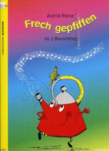 Frech gepfiffen, für Sopran- und Altblockflöte Sheet Music